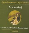 Marienkind: Grimms M�rchen tiefenpsychologisch gedeutet