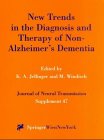 New Trends in the Diagnosis and Therapy of Non-Alzheimer's Dementia (Journal of Neural Transmission. Supplementa)
