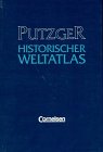 Produkt-Bild: Putzger historischer Weltatlas : Ausgabe mit Register und Kartenbeilage zur Bayerischen Geschichte