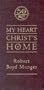 My Heart-Christ's Home