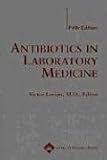 Antibiotics in Laboratory Medicine: Making a Difference (Step-Up Series)