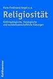 Produkt-Bild: Religiosit&auml;t: Anthropologische, theologische und sozialwissenschaftliche Kl&auml;rungen
