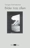 Bilder trotz allem - Georges Didi-Huberman