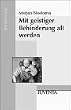 Mit geistiger Behinderung alt werden: �bersetzung aus dem Niederl�ndischen, deutsche Bearbeitung und Vorwort: Regina Humbert (Edition Sozial)