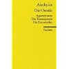 Die Orestie: (Agamemnon, Die Totenspende, Die Eumeniden)
