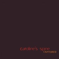 Captured by  CAROLINE'S SPINE 