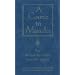 A Course in Miracles:  Inspiring Books, Tapes, Etc.