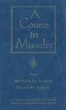 A Course in Miracles (Workbook for Students, Manual for Teachers)