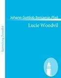 Lucie Woodvil: Ein bürgerliches Trauerspiel in fünf Handlungen