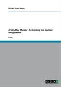 Cover image : A Mind for Murder - Rethinking the Exalted Imagination