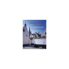 Les b�guinages de Flandres : un patrimoine mondial