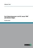 Das Kr�gertelegramm vom 03. Januar 1896 und dessen Folgen