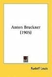Anton Bruckner (1905)