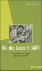Wo die Liebe hinf�llt: Geschichten von Paaren aus zwei Kulturen