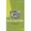 Wo die Liebe hinf�llt: Geschichten von Paaren aus zwei Kulturen