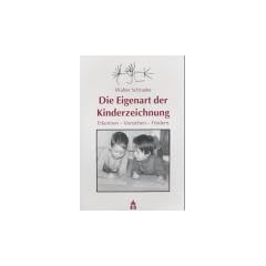 Die Eigenart der Kinderzeichnung