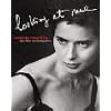 Isabella Rossellini. Looking at Me. �ber Bilder und Photographen