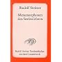 Metamorphosen des Seelenlebens: 7 Vortr�ge, gehalten in M�nchen und Berlin zwischen dem 22. Oktober 1909 und dem 12. Mai 1910