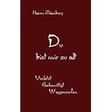 Du bist mir zu alt: Verletzt - Gedem�tigt - Weggeworfenvon "Karen Maisberg"