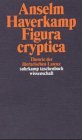 Figura cryptica. Theorie der literarischen Latenz.