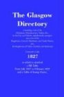 Glasgow Directory: Containing a List of the Merchants, Manufacturers, Traders 1827 (Streets Ago)