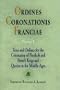 Ordines Coronationis Franciae, Volume 1: Texts and Ordines for the Coronation of Frankish and French Kings and Queens in the Middle Ages (The Middle Ages Series)