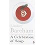 A Celebration of Soup: With Classic Recipes from Around the World (Cookery Library)