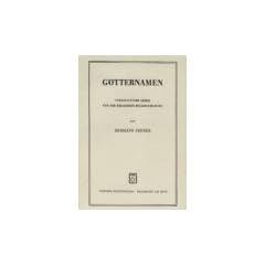 G�tternamen. Versuch einer Lehre von der religi�sen Begriffsbildung
