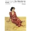 Das Material der Kunst. Eine andere Geschichte der Moderne.