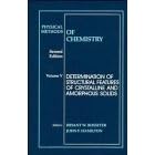 Click here to buy Physical Methods of Chemistry, Volume 5: Determination of Structural Features of Crystalline and Amorphous Solids.... by  Bryant W. Rossiter and John F. Hamilton.