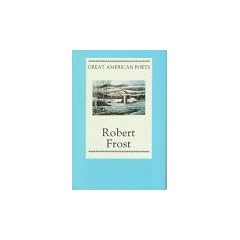 Robert Frost (The Great American Poets)