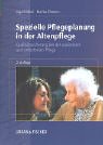 Spezielle Pflegeplanung in der Altenpflege: Qualit&auml;tssicherung in der station&auml;ren und ambulanten Pflege - Ingrid V&ouml;lkel, Marlies Ehmann