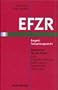 Entgeltfortzahlungsrecht. EFZR Kommentar f�r die Praxis zum Entgeltfortzahlungsgesetz und zu erg�nzenden Vorschriften.