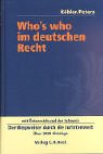 Who's who im deutschen Recht - Wegweiser durch die Juristenwelt - Gerhard K&ouml;bler, Butz Peters