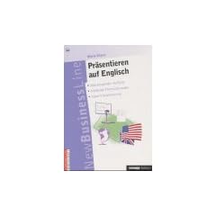 Pr�sentieren auf Englisch. �berzeugender Auftritt - treffende Formulierungen - klare Visualisierung