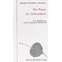 Die Praxis der Achtsamkeit: Eine Einf�hrung in die Vipassana-Meditation