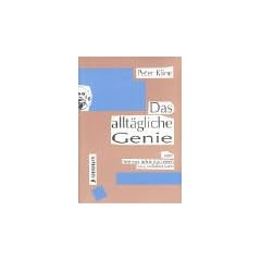 Das allt�gliche Genie oder: Wie man sich in das Lernen (neu) verlieben kann