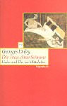 Die Frau ohne Stimme: Liebe und Ehe im Mittelalter - Georges Duby