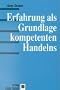 Erfahrung als Grundlage kompetenten Handelns.