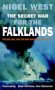 The Secret War for the Falklands: SAS, MI6 and the War Whitehall Nearly Lost