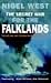The Secret War for the Falklands: SAS, MI6 and the War Whitehall Nearly Lost