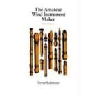 Amateur Wind Instrument Maker