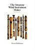 The Amateur Wind Instrument Maker