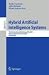 Hybrid Artificial Intelligence Systems: Third International Workshop, HAIS 2008, Burg...