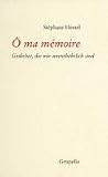 Produkt-Bild: &Ocirc; ma m&eacute;moire: Gedichte, die mir unentbehrlich sind
