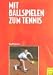 Search : Mit Ballspielen zum Tennis.