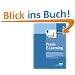 Praxis E-Learning: Grundlagen, Didaktik, Rahmenanalyse, Medienauswahl, Qualifizierungskonzept, Betreuungskonzept, Einf�hrungsstrategie, Erfolgssicherung