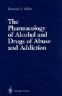 The pharmacology of alcohol and drugs of abuse and addiction