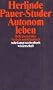 Autonom leben: Reflexionen �ber Freiheit und Gleichheit (suhrkamp taschenbuch wissenschaft)