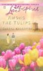 Among The Tulips (Love Inspired)